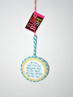 Furbish Studio Needlepoint Ornament If You Cant Be Sharpest Tool Be The H** 3.5"